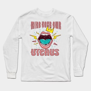 MIND YOUR OWN UTERUS - LIPS RETRO 90'S Long Sleeve T-Shirt